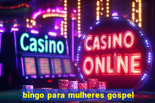 bingo para mulheres gospel